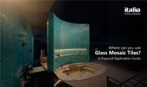 Where Can You Use Glass Mosaic Tiles? A Practical Application Guide